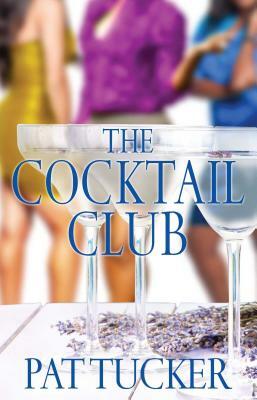 The Cocktail Club by Pat Tucker