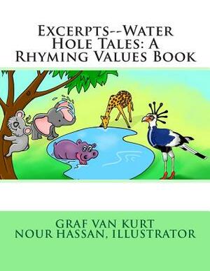 Excerpts--Water Hole Tales: A Rhyming Values Book by Graf Van Kurt