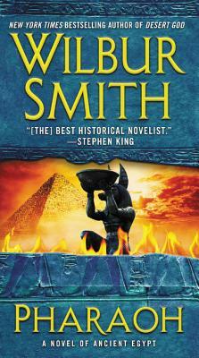 Pharaoh: A Novel of Ancient Egypt by Wilbur Smith