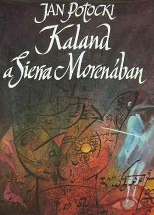 Kaland a Sierra Morenában by Ian Maclean, Jan Potocki