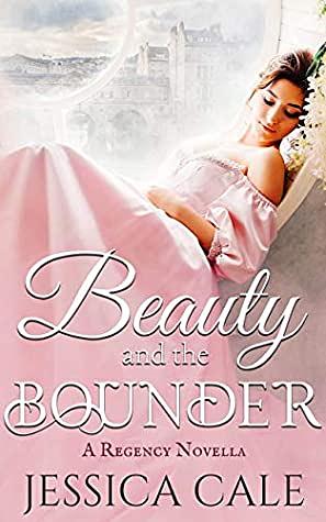 Beauty and the Bounder by Jessica Cale