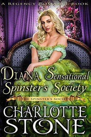 Diana Sensational Spinster's Society by Charlotte Stone