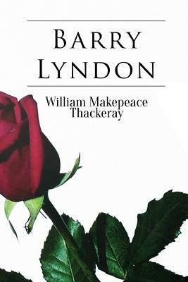 Barry Lyndon by William Makepeace Thackeray