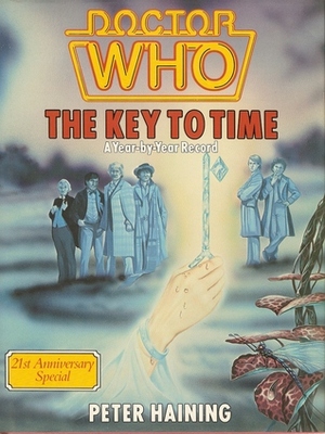 Doctor Who: The Key to Time - A Year by Year Record by Peter Haining