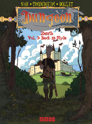 Dungeon: Zenith - Vol. 3: Back in Style by Joann Sfar, Lewis Trondheim, Boulet