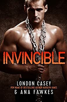 Invincible by Karolyn James, Ana W. Fawkes, London Casey