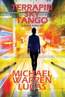 Terrapin Sky Tango: a Beaks thriller by Michael Warren Lucas