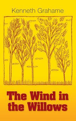 The Wind in the Willows by Kenneth Grahame