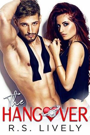 The Hangover by R.S. Lively