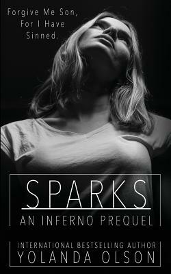 Sparks: An Inferno Prequel by Yolanda Olson