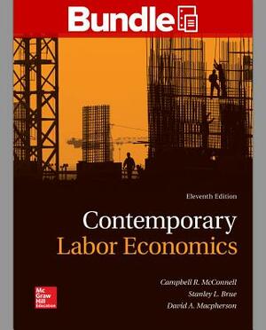 Gen Combo LL Contemporary Labor Economics; Connect Access Card by David MacPherson, Campbell R. McConnell, Stanley L. Brue