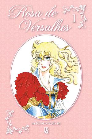 Rosa de Versalhes #01 by Riyoko Ikeda
