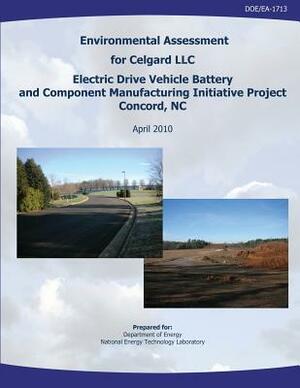 Environmental Assessment for Celgard, LLC, Electric Drive Vehicle Battery and Component Manufacturing Initiative Project, Concord, NC (DOE/EA-1713) by National Energy Technology Laboratory, U. S. Department of Energy