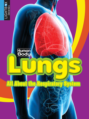 Lungs: All about the Respiratory System by Simon Rose