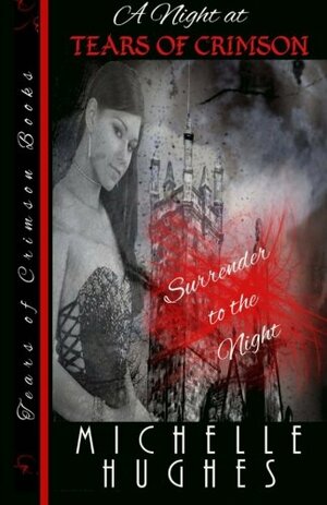 A Night at Tears of Crimson by Michelle Hughes