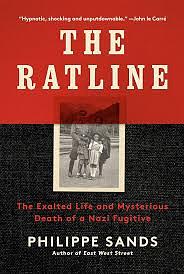 The Ratline: The Exalted Life and Mysterious Death of a Nazi Fugitive by Philippe Sands