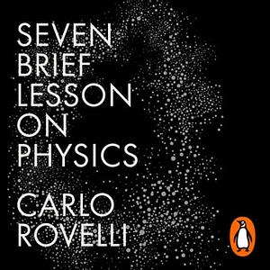 Seven Brief Lessons on Physics by Carlo Rovelli