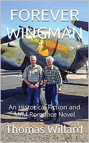 Forever Wingman by Thomas Edward Willard