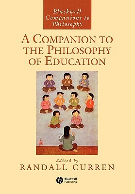 A Companion to the Philosophy of Education by 