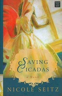 Saving Cicadas by Nicole A. Seitz