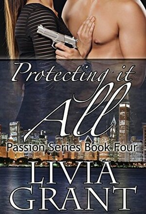 Protecting it All by Livia Grant