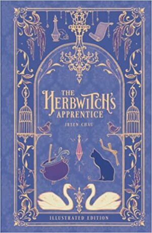 The Herbwitch's Apprentice: (Illustrated Edition) by Ireen Chau