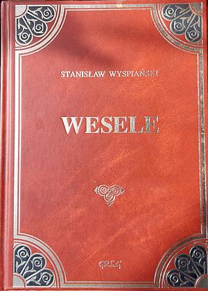 Wesele by Stanisław Wyspiański