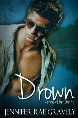 Drown by Jennifer Rae Gravely