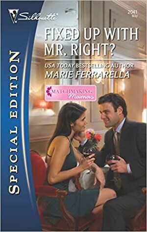 Fixed Up with Mr. Right? by Marie Ferrarella