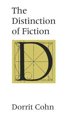 The Distinction of Fiction by Dorrit Cohn