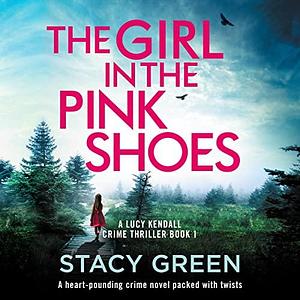 The Girl In The Pink Shoes by Amelia Sciandra, Stacy Green