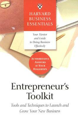 Entrepreneur's Toolkit: Tools and Techniques to Launch and Grow Your New Business by 