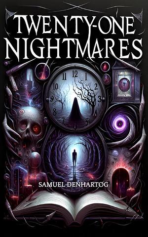 Twenty-One Nightmares by Samuel DenHartog