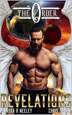 Revelations, The Order: The Order, Book 1 by Chris Storm, Sandra R Neeley, Sandra R Neeley