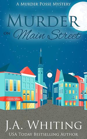 Murder on Main Street by J.A. Whiting, J.A. Whiting