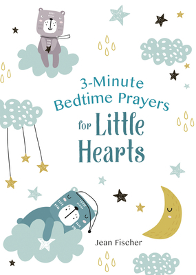 3-Minute Bedtime Prayers for Little Hearts by Jean Fischer