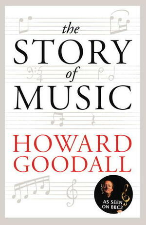 The Story of Music by Howard Goodall