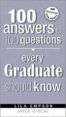 100 Answers Every Grad Should Know by Lila Empson