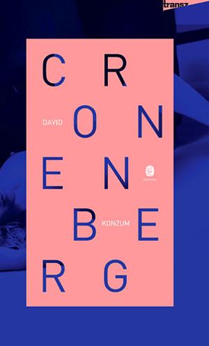 Konzum by David Cronenberg