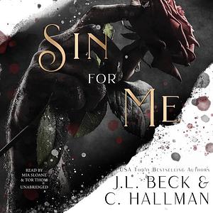 Sin for Me by J.L. Beck, C. Hallman