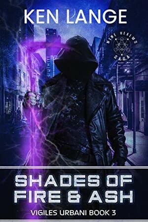 Shades of Fire & Ash: Nine Realms Saga by Ken Lange, Danielle Fine