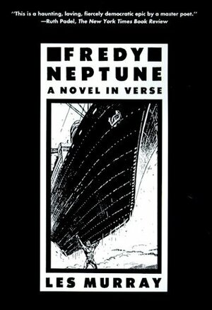 Fredy Neptune by Les Murray