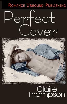 Perfect Cover by Claire Thompson