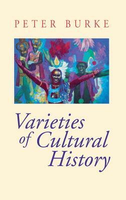 Varieties of Cultural History by Peter Burke