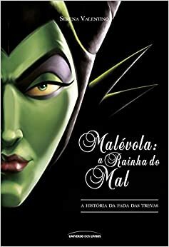 Malévola: a Rainha do Mal by Serena Valentino