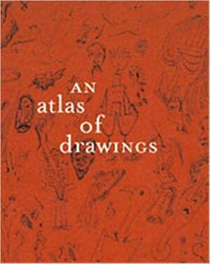 An Atlas of Drawings: Transforming Chronologies by Museum of Modern Art (New York)
