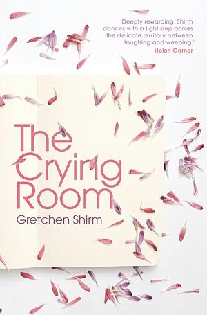 The Crying Room by Gretchen Shirm