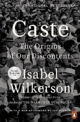 Caste: The Origins of Our Discontents by Isabel Wilkerson