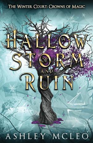 A Hallow of Storm and Ruin by Ashley McLeo