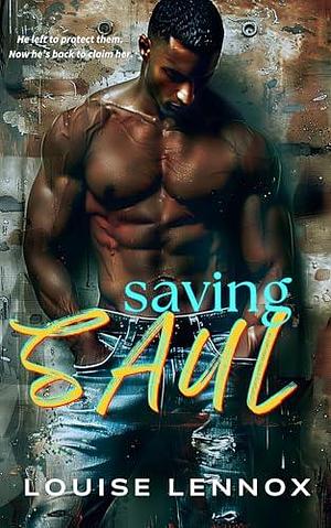 Saving Saul: A Second Chance Romance by Louise Lennox, Louise Lennox